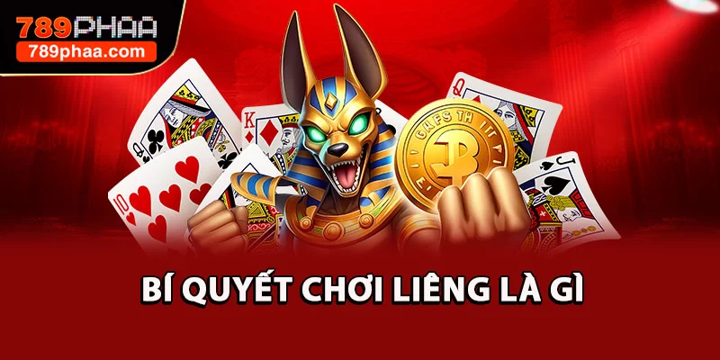 Bí quyết chơi Liêng là gì