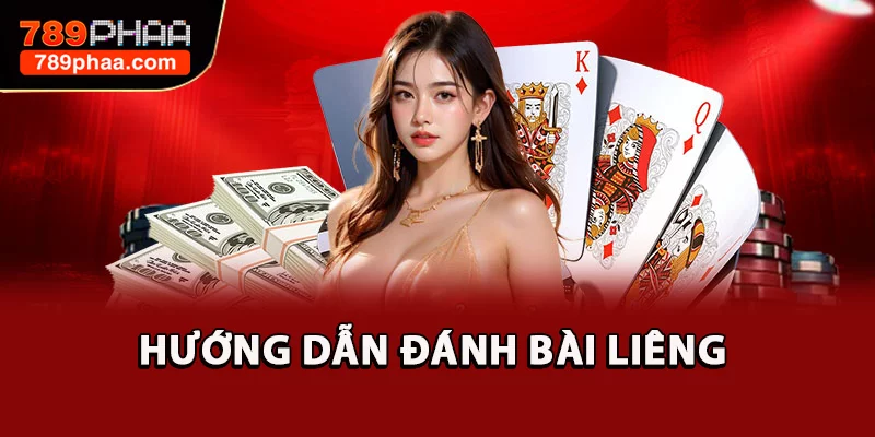 Hướng dẫn đánh bài Liêng là gì