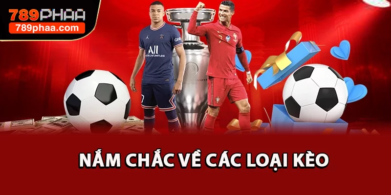 Nắm chắc về các loại kèo